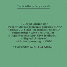 Load image into Gallery viewer, The Orielles - Only You Left