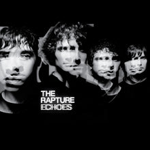 Load image into Gallery viewer, The Rapture - Echoes