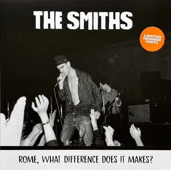 The Smiths - Rome, What Difference Does It Make? Artist The Smiths