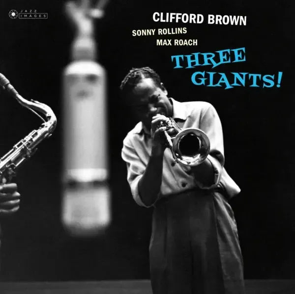 Three Giants! - Clifford Brown/Sonny Rollins/Max Roach