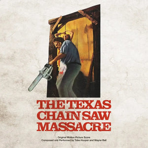 Tobe Hooper & Wayne Bell - The Texas Chain Saw Massacre - Original Motion Picture Score