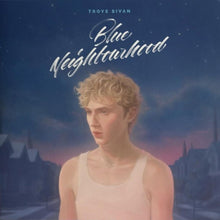 Load image into Gallery viewer, Troye Sivan - Blue Neighbourhood Cassette