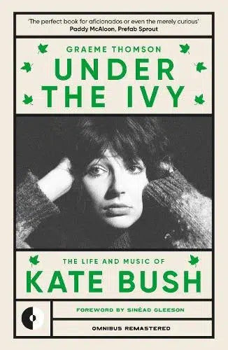 Under the Ivy: The Life and Music of Kate Bush (Paperback)