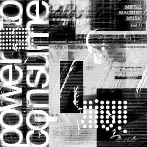 Various Artists - Metal Machine Music: Power To Consume Vol.1