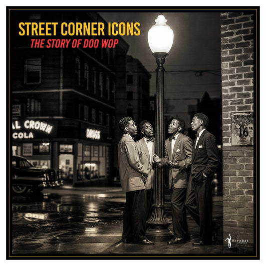 Various Artists - Street Corner Icons: The Story Of Soo Wop (NAD 2026)