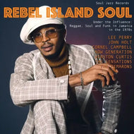 Various - Rebel Island Soul: Under the Influence: Reggae, Funk and Soul in Jamaica in the 1970s