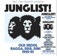 Various - Soul Jazz Records Presents: Junglist! Old Skool Ragga, Drum and Bass and Jungle