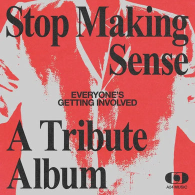 Various - Stop Making Sense - Everyone's Getting Involved - A Tribute Album