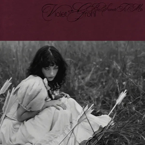 Violet Grohl - Be Sweet To Me