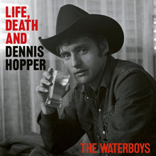 Load image into Gallery viewer, Waterboys - Life, Death and Dennis Hopper