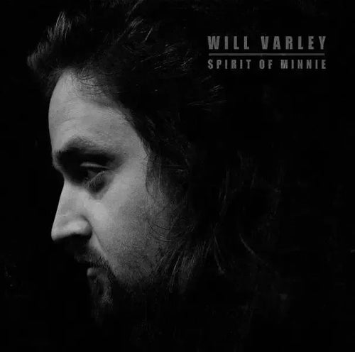 Will Varley - Spirit Of Minnie (Signed)