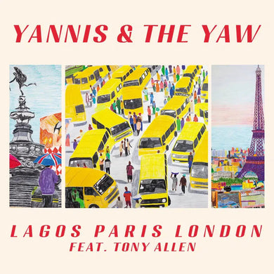 Yannis and the Yaw, Tony Allen - Lagos Paris London
