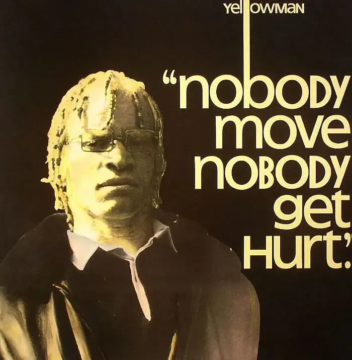 Yellowman - Nobody Move Nobody Get Hurt