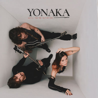Yonaka - Until You're Satisfied - Vinilo Outstore