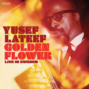 Yusef Lateef - Golden Flower - Live in Sweden