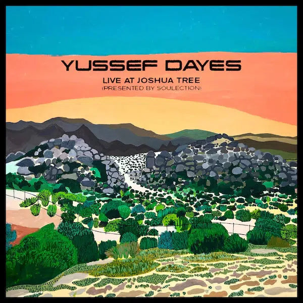 Yussef Dayes Experience - Live at Joshua Tree (Presented by Soulection)