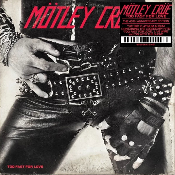 Motley Crue - Too Fast For Love (45th Anniversary Edition) CD
