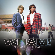 Load image into Gallery viewer, WHAM! - 10 Days in China - The Live EP