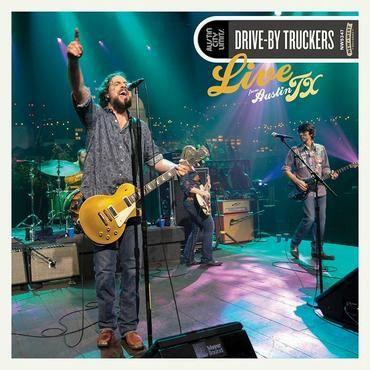 drive by truckers - live from austin