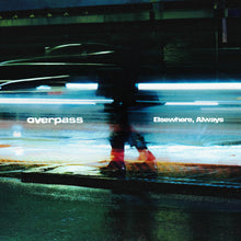 Load image into Gallery viewer, overpass - Elsewhere, Always - Vinilo Afternoon Instore + Signing