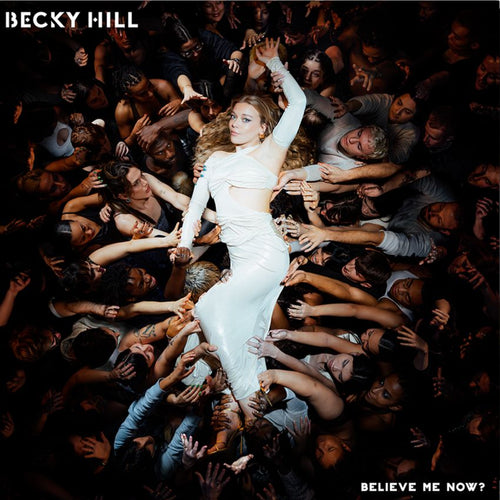 sold out - Becky Hill - Believe Me Now? - Vinilo Outstore