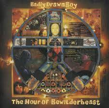 Badly Drawn Boy - Hour Of The Bewilderbeast