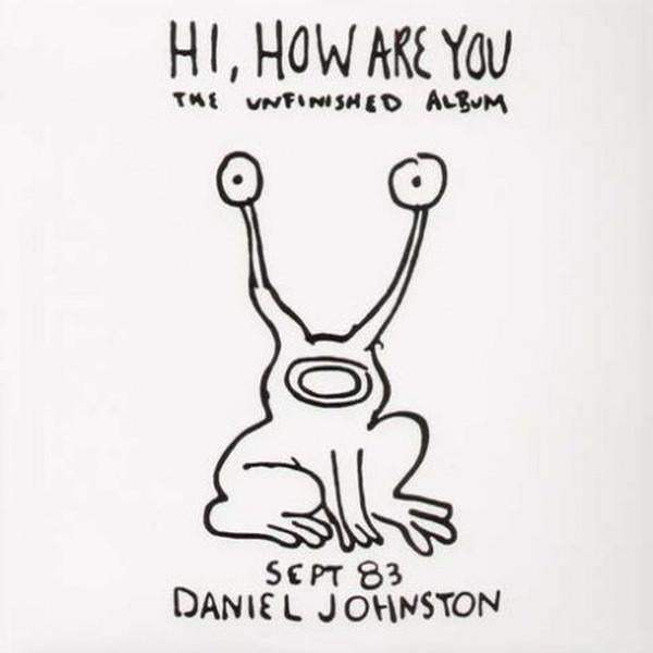 Daniel Johnston - Hi How Are You?