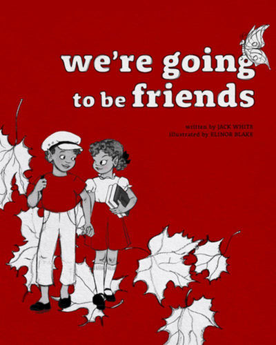 Jack White - We're Going To Be Friends (Hardcover Book)