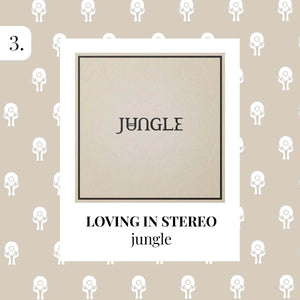 Jungle - Loving In Stereo