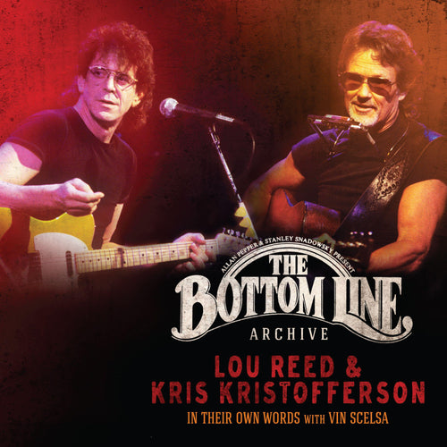 Lou Reed and Kris Kristofferson - The Bottom Line Archive Series: In Their Own Words: With Vin Scelsa (3LP)