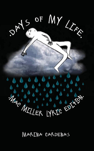 Marina Cardenas - Days Of My Life: Mac Miller Lyric Edition