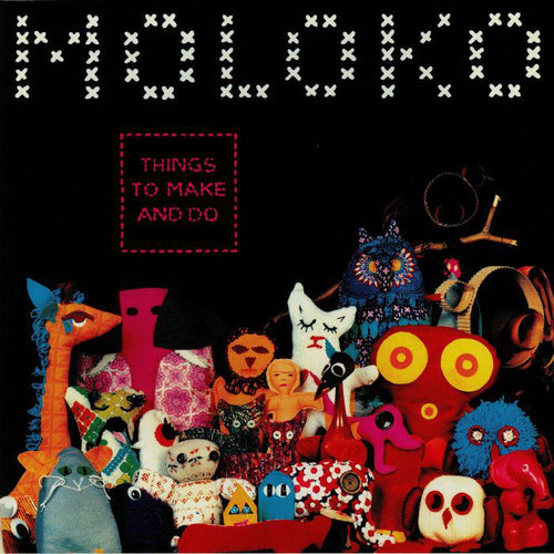 Moloko - Things To Make & Do