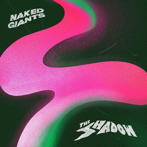Naked Giants - The Shadow SIGNED