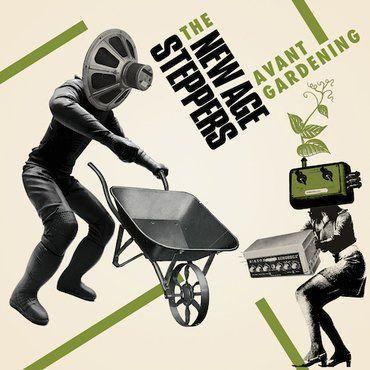 New Age Steppers - Avant Gardening