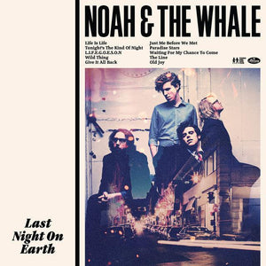 Noah and The Whale - Last Night On Earth