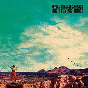 Noel Gallaghers High Flying Birds - Who Built The Moon