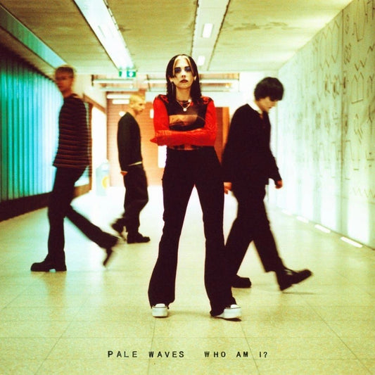 PALE WAVES - WHO AM I?