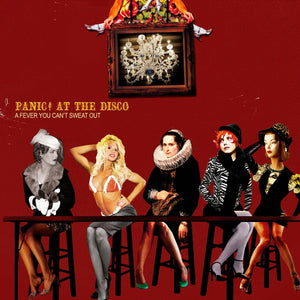 Panic! At The Disco - A Fever You Can’t Sweat Out