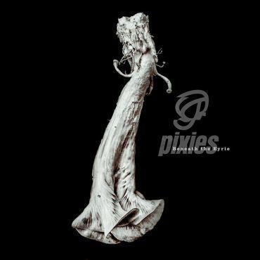 Pixies / Beneath The Eyrie