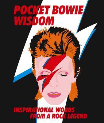 Pocket Bowie Wisdom: Witty Quotes and Wise Words From David Bowie - Pocket Wisdom (Hardback)