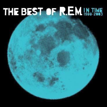 R.E.M - In Time The Best Of R.E.M. 1988 - 2003