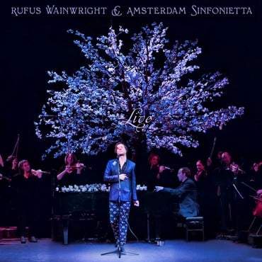 Rufus Wainwright and the Amsterdam Sinfonietta - Rufus Wainwright and the Amsterdam Sinfonietta Live