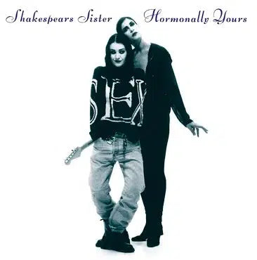 Shakespears Sister - Hormonally Yours - 30 Year Anniversary Edition