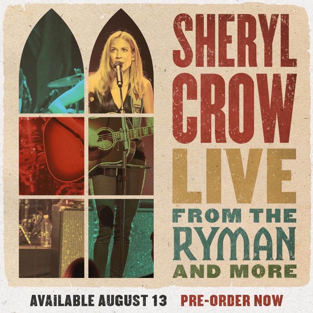 Sheryl Crow - Live From the Ryman and More