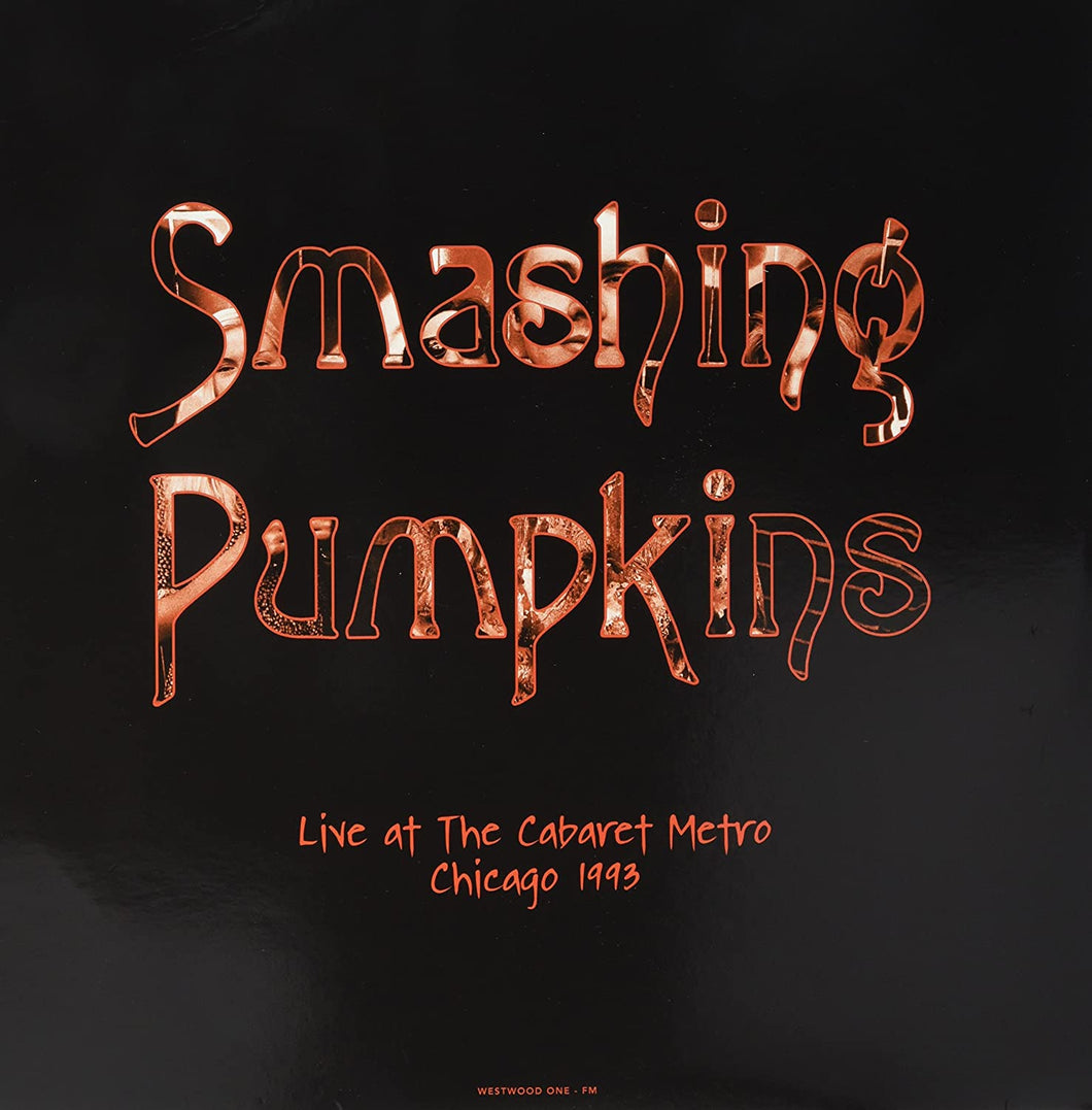 Smashing Pumpkins - Live At The Cabaret Metro Chicago 1993