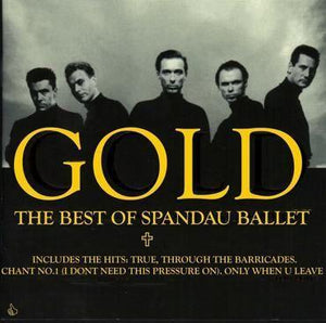 Spandau Ballet - Gold – The Best Of Spandau Ballet