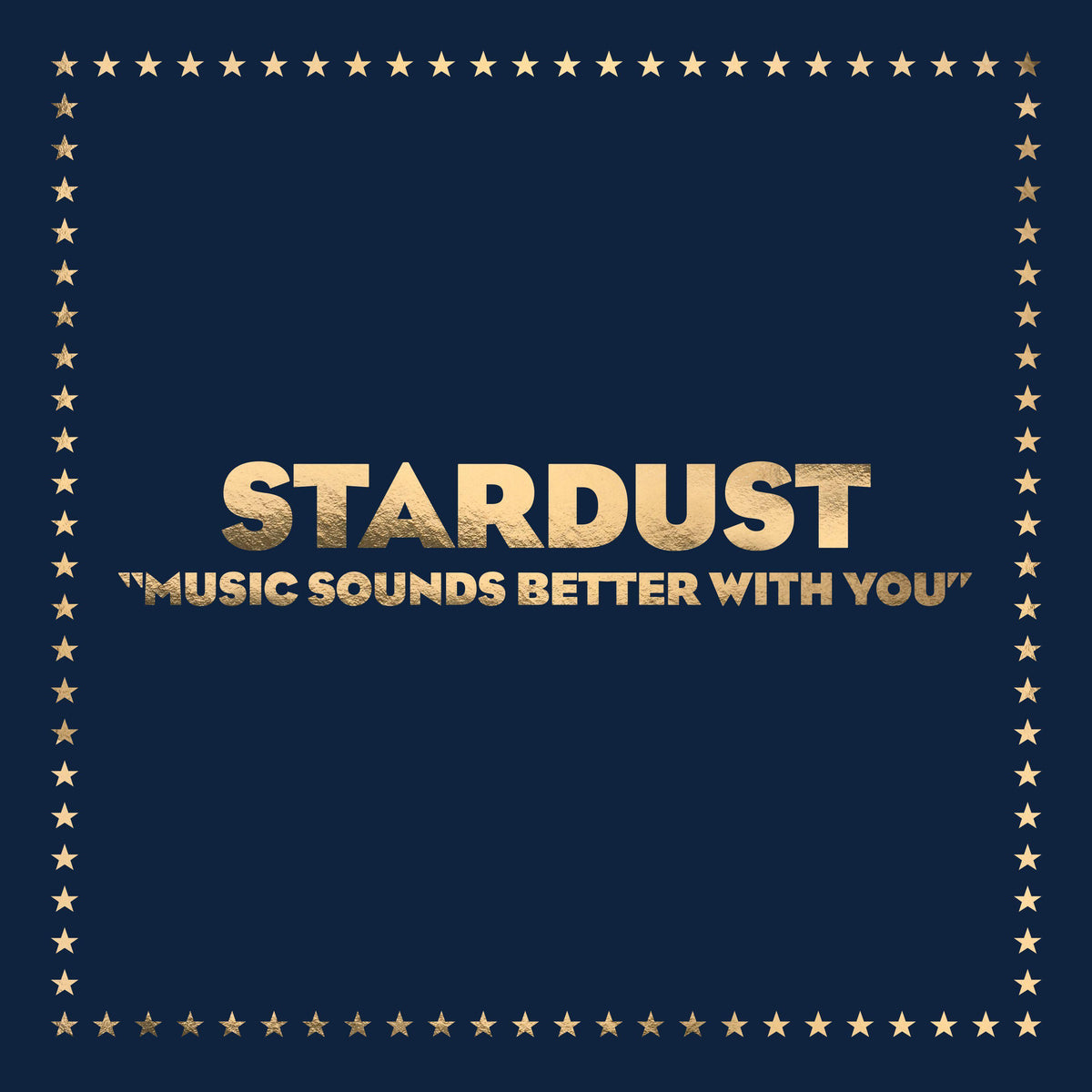 Stardust - Music Sounds Better With You 12"
