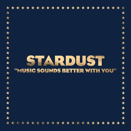 Stardust - Music Sounds Better With You 12"