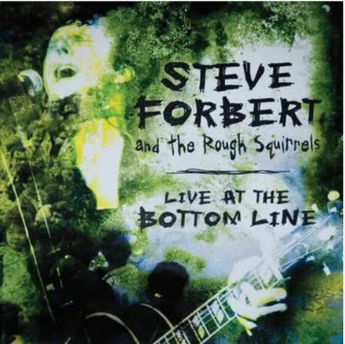 Steve Forbert and the Rough Squirrels - Live at the Bottom Line (BF2022)