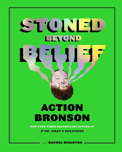 Stoned Beyond Belief - Action Bronson
